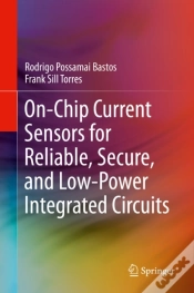 Capa do artigo On-Chip Current Sensors For Reliable, Secure, And Low-Power Integrated Circuits