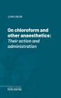 On Chloroform And Other Anaesthetics - Preview