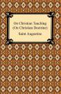 On Christian Teaching (On Christian Doctrine) - Preview