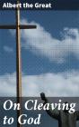 On Cleaving To God - Preview