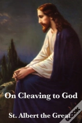 On Cleaving To God