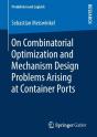 On Combinatorial Optimization And Mechanism Design Problems Arising At Container Ports - Preview
