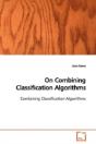 On Combining Classification Algorithms - Preview