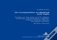 On Composition As Method And Topic