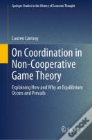 On Coordination In Non-Cooperative Game Theory