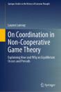 On Coordination In Non-Cooperative Game Theory - Preview