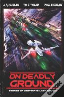 On Deadly Ground