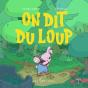 On Dit Du Loup - Preview