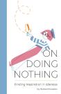 On Doing Nothing - Preview
