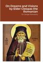 On Dreams And Visions By Elder Cleopas The Romanian - Preview