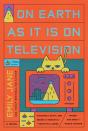 On Earth As It Is On Television - Preview