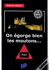 On Égorge Bien Les Moutons