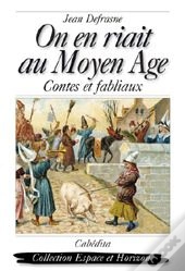 On En Riait Au Moyen Age