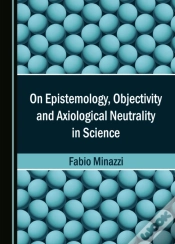 Capa do artigo On Epistemology, Objectivity And Axiological Neutrality In Science