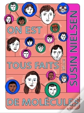 On Est Tous Faits De Molécules