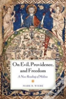 On Evil, Providence, And Freedom