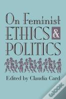 On Feminist Ethics And Politics