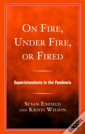Capa do artigo On Fire, Under Fire, Or Fired