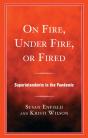 On Fire, Under Fire, Or Fired - Preview