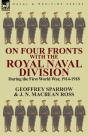 On Four Fronts With The Royal Naval Division During The First World War 1914-1918 - Preview