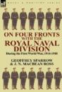 On Four Fronts With The Royal Naval Division During The First World War 1914-1918 - Preview