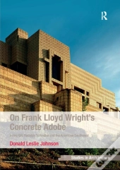 On Frank Lloyd Wright'S Concrete Adobe