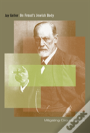 On Freud'S Jewish Body