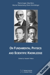 On Fundamental Physics And Scientific Knowledge