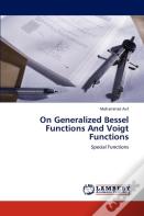 On Generalized Bessel Functions And Voigt Functions