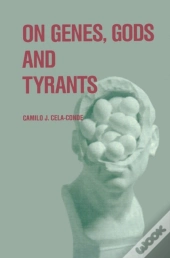 On Genes, Gods And Tyrants