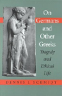 On Germans And Other Greeks - Preview