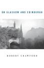 On Glasgow And Edinburgh - Preview