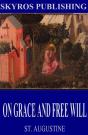 On Grace And Free Will - Preview