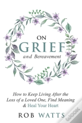 On Grief And Bereavement