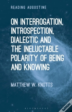 Capa do artigo On Interrogation, Introspection, Dialectic And The Ineluctable Polarity Of Being And Knowing