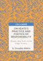 On Keats'S Practice And Poetics Of Responsibility - Preview