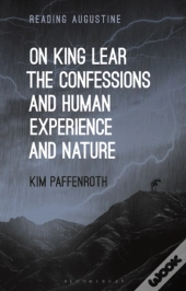 On King Lear, The Confessions, And Human Experience And Nature