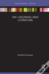 On Lingering And Literature