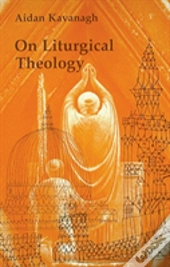 On Liturgical Theology