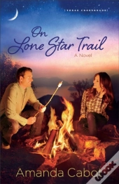 On Lone Star Trail (Texas Crossroads Book #3)