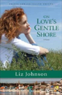 On Love`S Gentle Shore Â€“ A Novel - Preview
