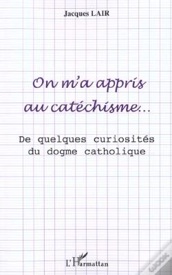 Capa do artigo On M'A Appris Au Catechisme ; De Quelques Curiosites Du Dogme Catholique