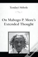 On Mabogo P. Moreâ€™S Extended Thought