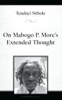 On Mabogo P. Moreâ€™S Extended Thought - Preview