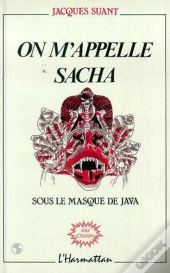 On M'Appelle Sacha ; Sous Le Masque De Java