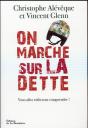 On Marche Sur La Dette ; Vous Allez Enfin Tout Comprendre - Preview