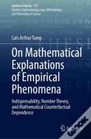 On Mathematical Explanations Of Empirical Phenomena