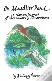 On Maudlin Pond: A Nature Journal Of Obs