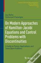 On Modern Approaches Of Hamilton-Jacobi Equations And Control Problems With Discontinuities