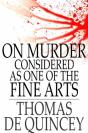 On Murder Considered As One Of The Fine Arts - Preview